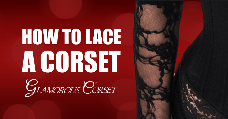 How to Lace a Corset