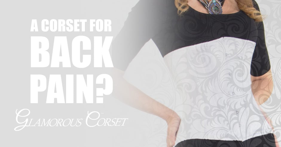 Corset For Back Pain It Just Might Help With Posture Too