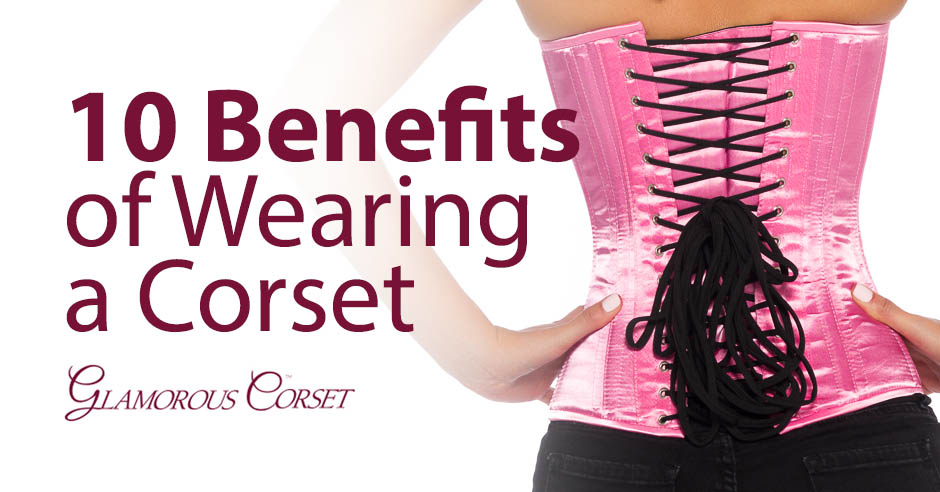 Benefits of Wearing a Corset