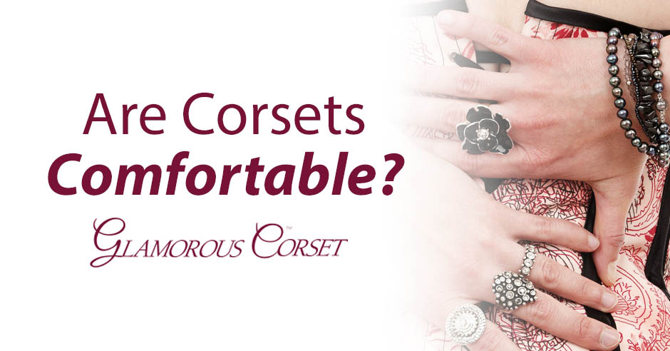 Are Corsets Comfortable To Wear?