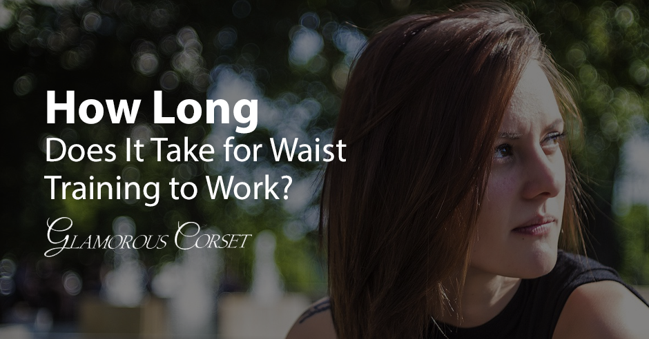 How Long Does It Take for Waist Training to Work?