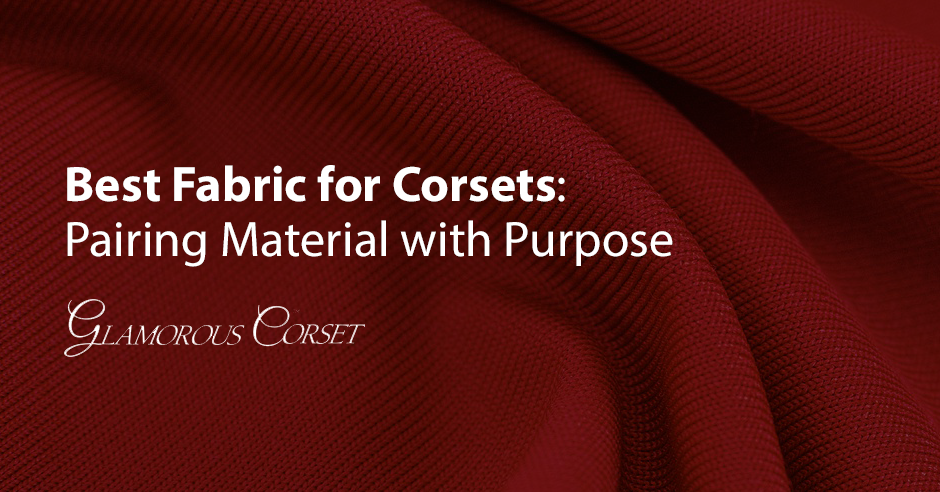 Best Fabric for Corsets