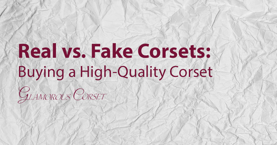 Real vs. Fake Corsets