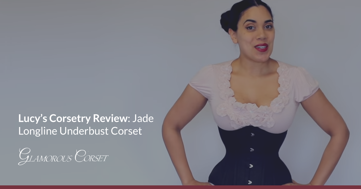 Lucy's Corsetry Review: Jade Longline Corset
