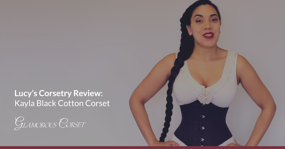 Lucy's Corsetry Review: Kayla Short Black Cotton Corset