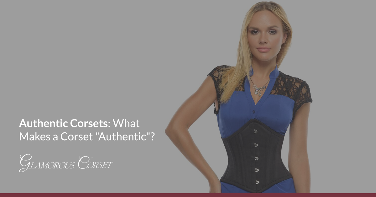 https://glamorouscorset.com/wp-content/uploads/2019/05/authentic-corsets-what-makes-it.png