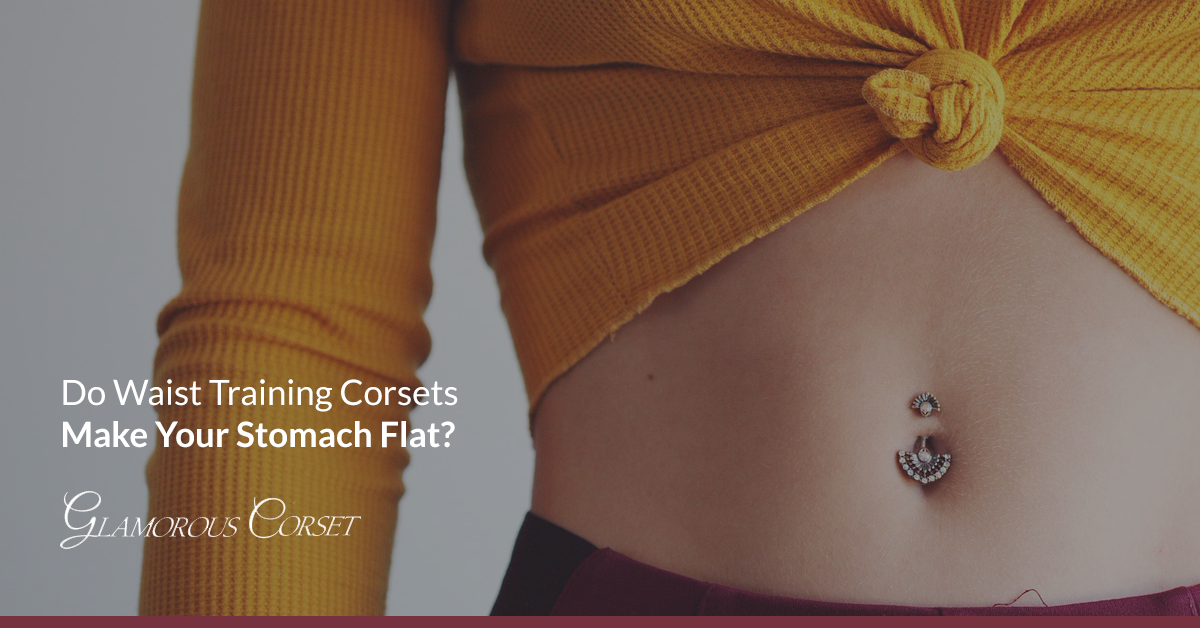 Do Waist Training Corsets Make Your Stomach Flat?