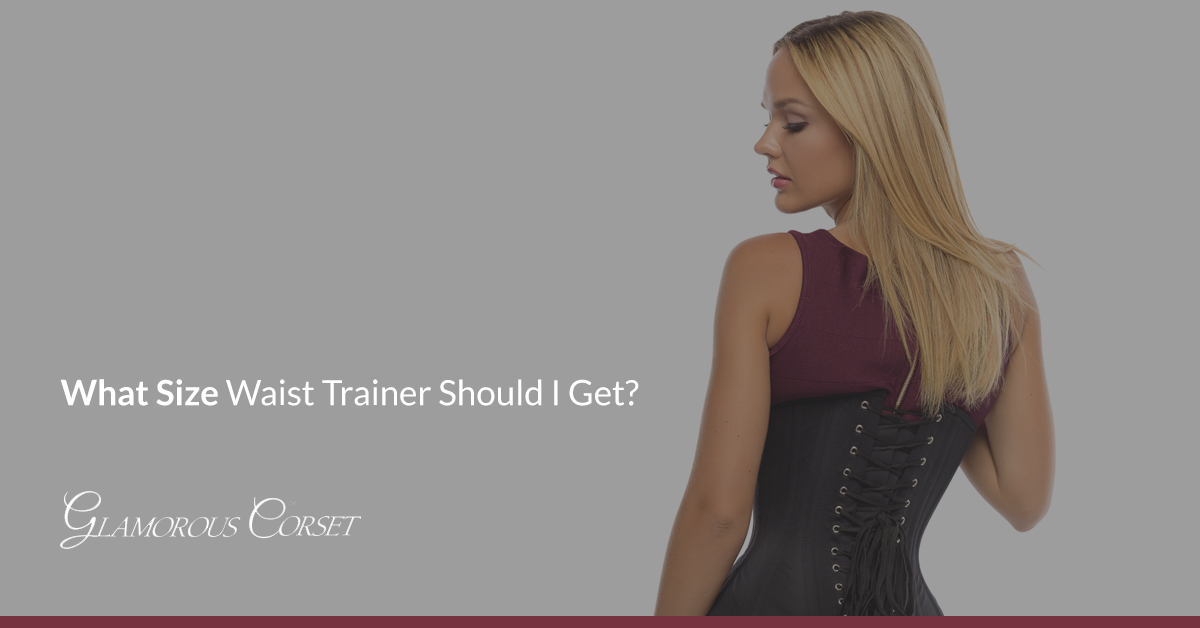 What Size Waist Trainer Should I Get?
