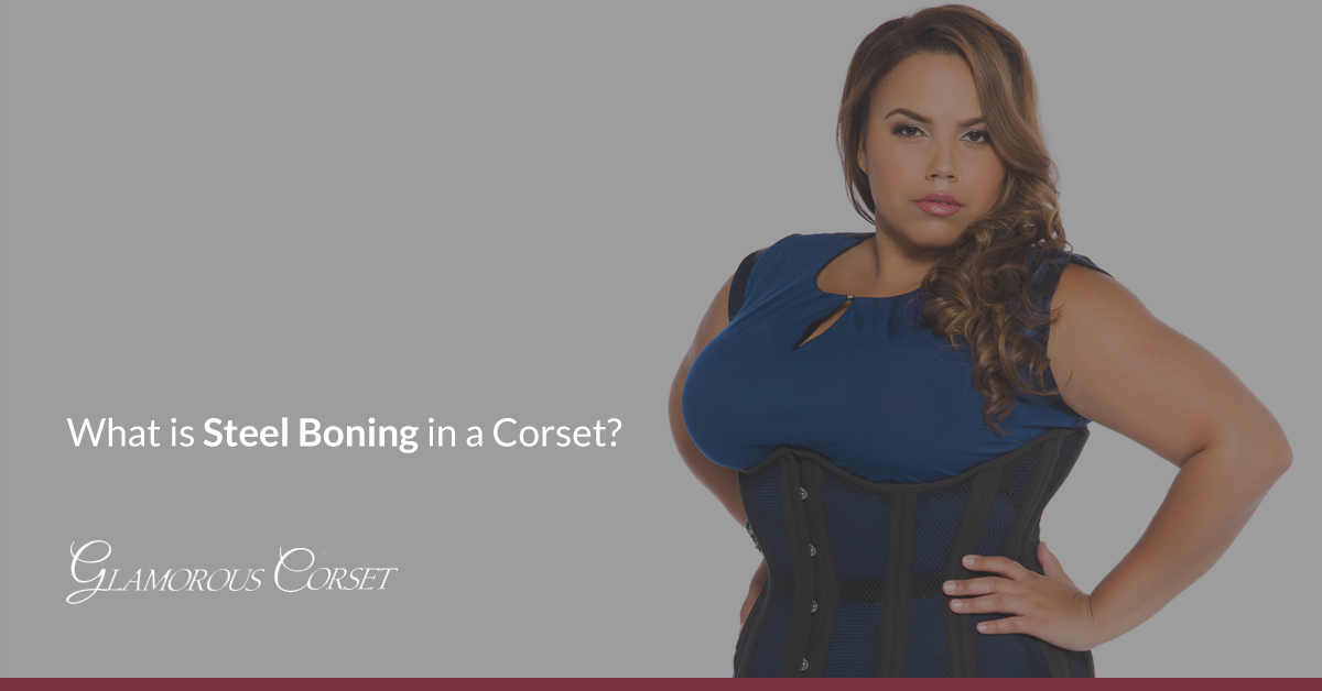 What is Steel Boning in a Corset?