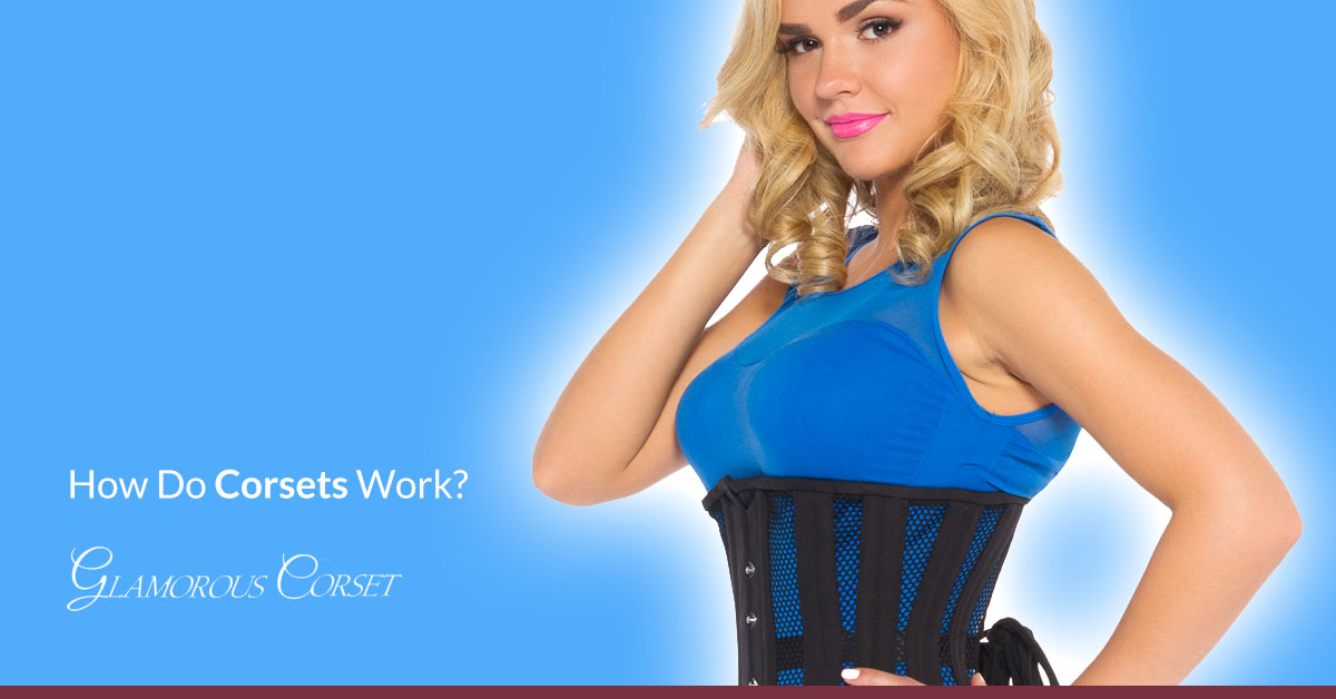How Do Corsets Work?