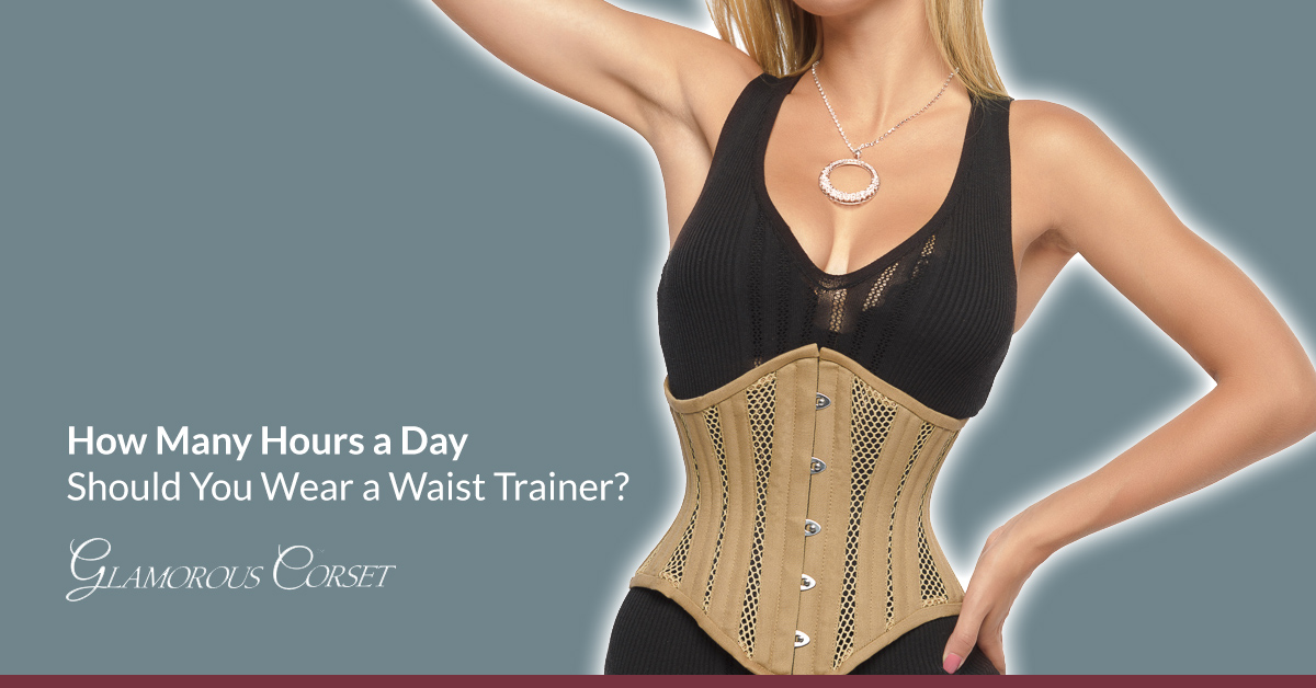 How Many Hours a Day Should You Wear a Waist Trainer?