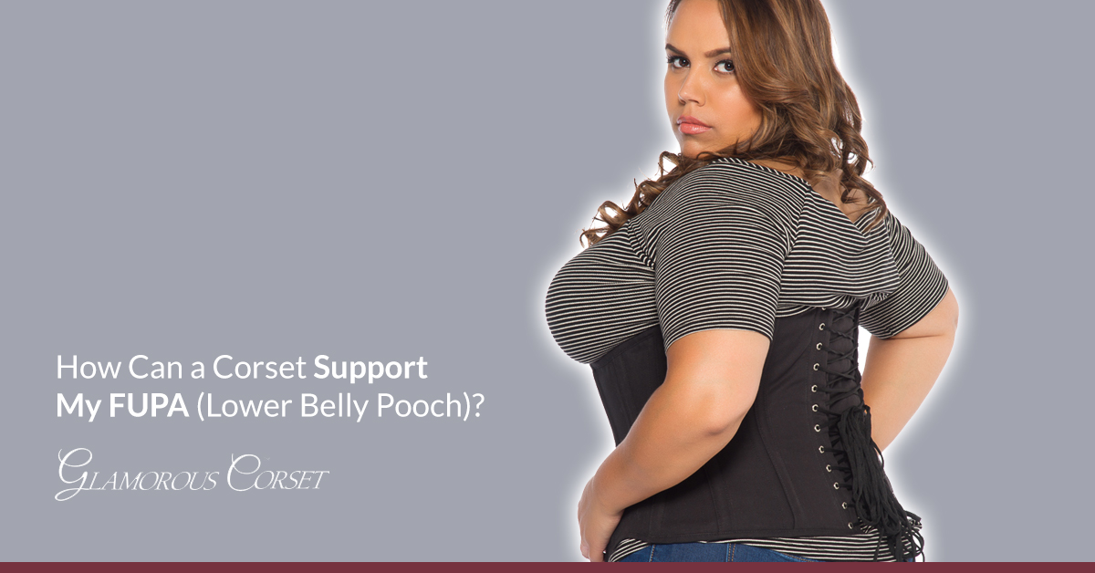 How Can a Corset Support My FUPA (Lower Belly Pooch)?