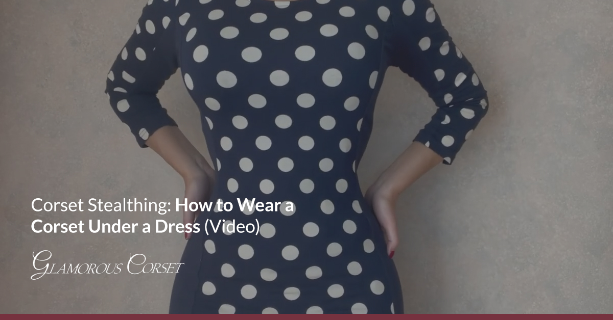 How to Wear a Corset Under a Dress Video