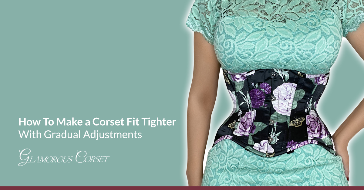How To Make a Corset Fit Tighter With Gradual Adjustments