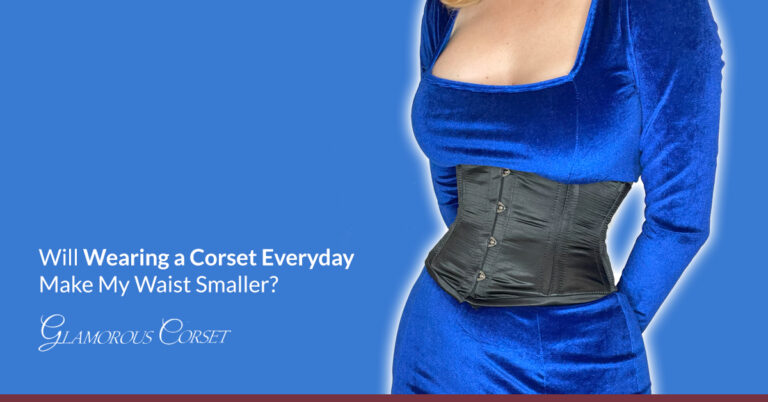 will-wearing-a-corset-everyday-make-my-waist-smaller-glamorous-corset