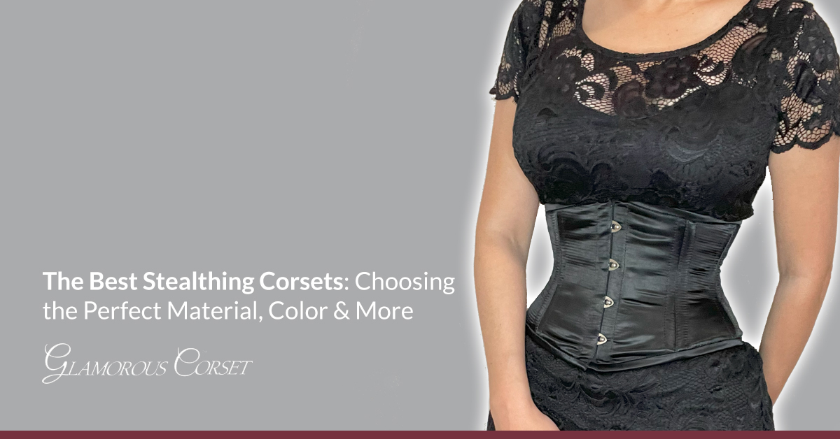 The Best Stealthing Corsets