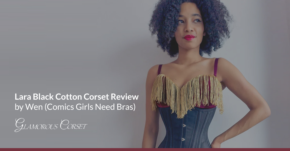 Lara Black Cotton Corset Review by Wen (Comics Girls Need Bras)